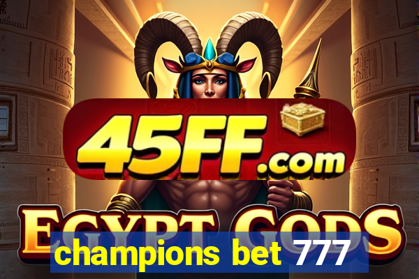 champions bet 777